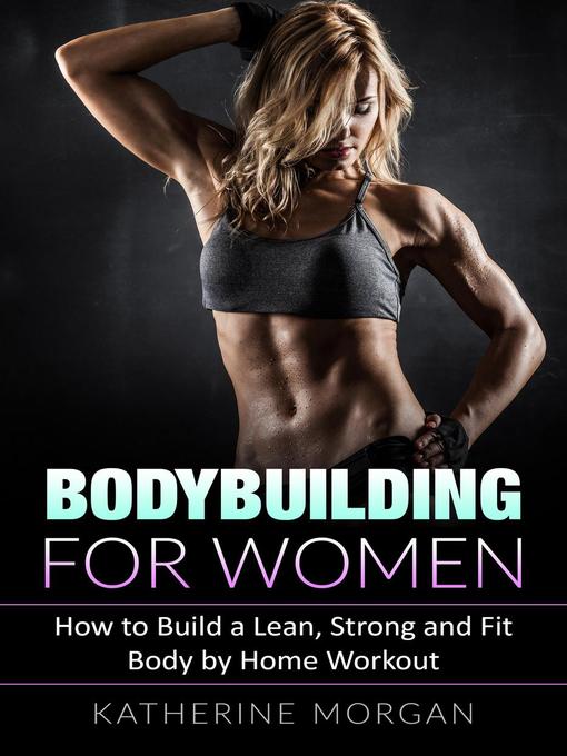 Title details for Bodybuilding for Women by Katherine Morgan - Available